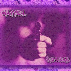 Wavvey X $upreme (prod. Eskay) - Wavvey Bril Ft Ace $upreme