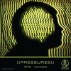 ((Pressures)) - The Voices