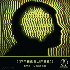 ((Pressures)) - The Voices