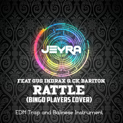 Jeyra Ft Gus Indrax & CK Bariton - Rattle  (Bingo Players Cover)