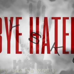 Sysko- Bye Hater (Prod. By XaviorJordan)