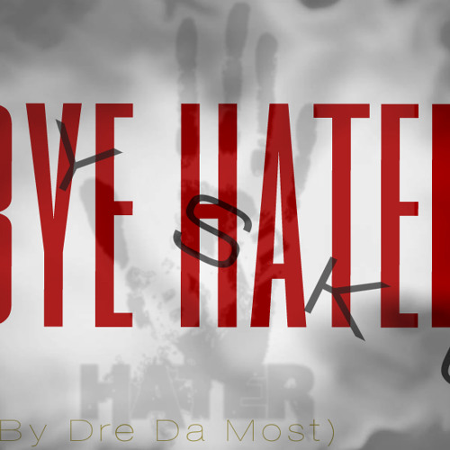 Sysko- Bye Hater (Prod. By XaviorJordan)