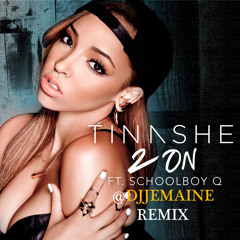 TINASHE "2 0N" FEAT SCHOOLBOY (DJ JEMAINE REMIX)