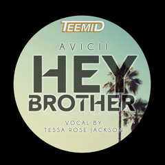 Avicii - Hey Brother (TEEMID & Tessa Rose Jackson Cover)