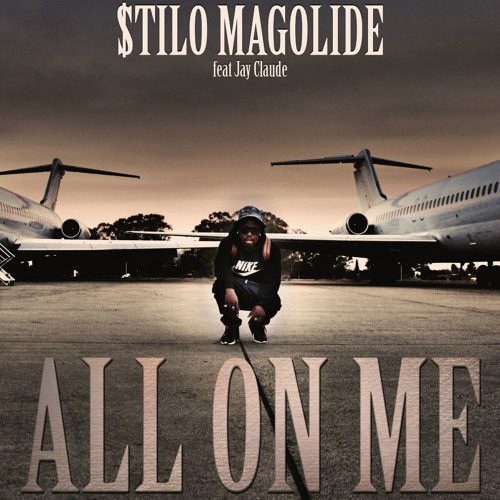 $tilo Magolide Ft Jay Claud3 - All On Me (Dirty Version)