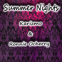 Karizmo & Ronnie Ocherry - Summer Nights