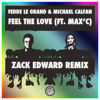 Fedde Le Grand & Michael Calfan ft. Max'C - Feel The Love (Zack Edward Remix) mp3