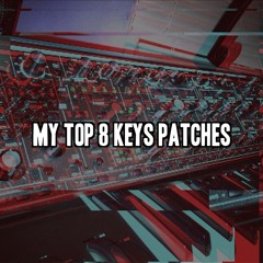 My Top 8 Keys Patches