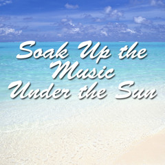 Soak Up the Music Under the Sun