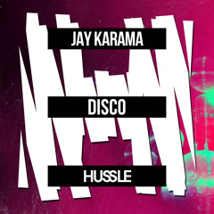 Jay Karama - Disco  [OUT NOW]