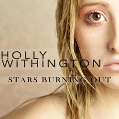 Stars Burning Out - Holly Withington