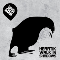 Heartik - Walk In Shadows (Original Mix)