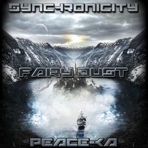 Synchronicity & Peace-Ka Fairy Dust