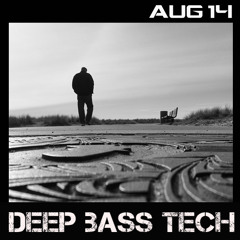 Deep Bass Tech #5 by Karma Detalis - August 2014
