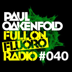 Paul Oakenfold - Full On Fluoro 40 - August 2014