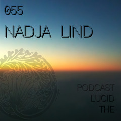 THE LUCID PODCAST 055 - NADJA LIND - DUB HOP SPECIAL MIX