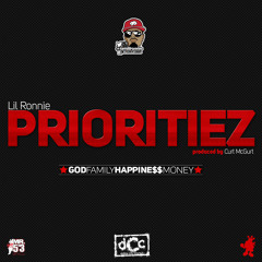 Lil Ronnie - Prioritiez (Prod. By Curt McGurt)
