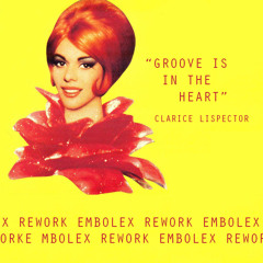 Groove Is In The Heart EMBOLEX REWORK