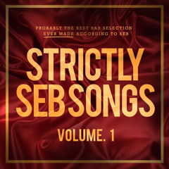 Strictly Seb Songs - Volume 1