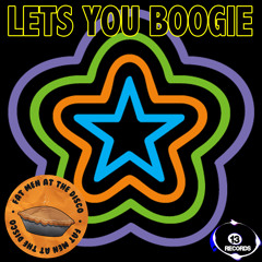 Fat Men At The Disco - Lets You Boogie (Soundcloud Edit) [13 RECORDS] OUT NOW