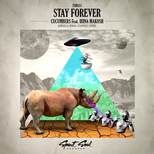 Cucumbers feat. Irina Makosh - Stay Forever (Nubah Remix)