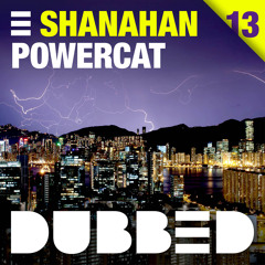 Shanahan - Powercat - Original Mix [ DUBBED RECORDS ]