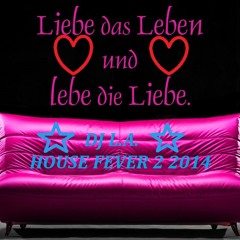 DJ L.A. - House Fever 2 2014 (Love and Life)