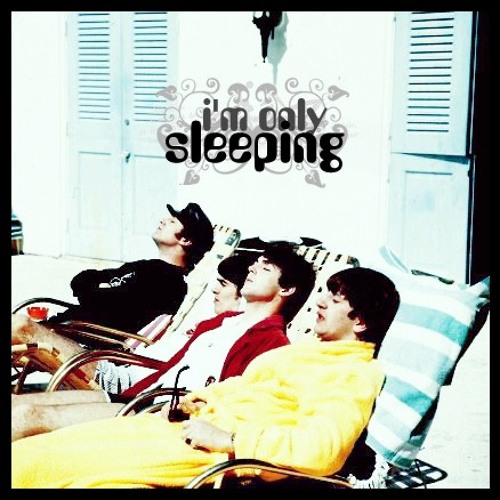 I m only your. I’M only sleeping the Beatles. Битлз слипинг. I'M only sleeping. «I'M only sleeping» the Иуфедуы.