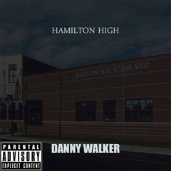 Danny Walker ~ Hamilton High