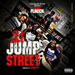 @HotBoyFlocck - 21JumpStreet (Produced by @BeatGodStacy)
