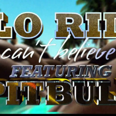 FloRida and Pitbull -I Can't Believe (Remix)[For Free Download Click Buy]