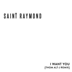 I Want You (Thom Alt - J Remix)