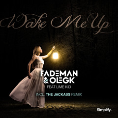 Fademan & Oleg K feat. Lime Kid - Wake Me Up