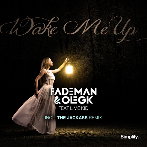 Fademan & Oleg K feat. Lime Kid - Wake Me Up