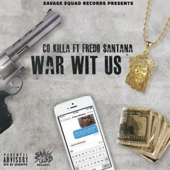 CoKilla - War Wit Us (Snippet) Ft Fredo Santana