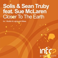 Solis & Sean Truby feat. Sue Mclaren - Closer To The Earth (Luigi Lusini Remix)