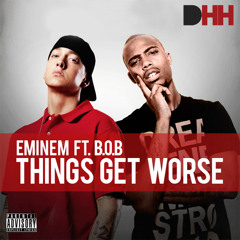 Eminem feat. B.o.B. - Things Get Worse