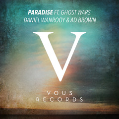 Daniel Wanrooy & Ad Brown ft. Ghost Wars - Paradise (Original Radio Mix)