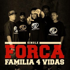 "A Forca" Part.Familia 4 Vidas Prod.Ricardo Móck