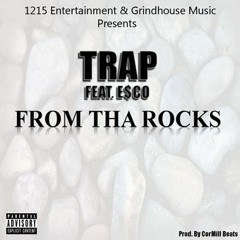 From Tha Rocks (Feat. ESCO) [Prod. By CorMill Beats]