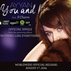 Ayyan - You and I ft. F.Charm (Radio Edit) [Official Audio]