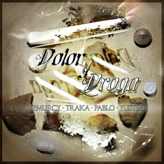 [E.P.Murcy - TrAka - Pablo - Yusteh] Dolor & Droga (TRABAJO COMPLETO)