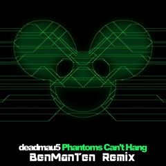 Deadmau5 - Phantoms Can't Hang (BÄEN Remix)