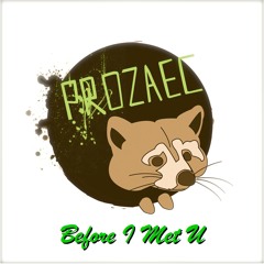 Before I Met U *New Song*