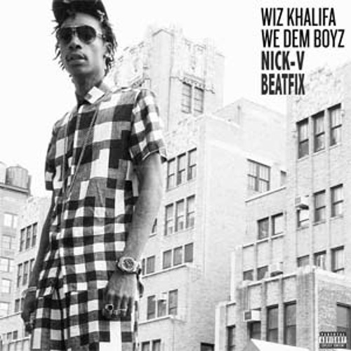 Stream Wiz Khalifa - We Dem Boyz (Nick-V Beatfix) FREE DOWNLOAD By.