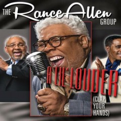 A Lil' Louder (Clap Your Hands) - The Rance Allen Group