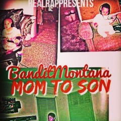Mom To Son - Bandit Montana