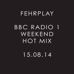 BBC Radio 1 Weekend Hot Mix - 15.08.14