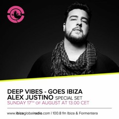 Alex Justino - Deep Vibes @ Ibiza Global Radio / Vibe FM