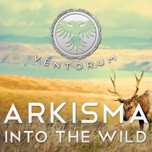 Arkisma - Into The Wild [REMIX CONTEST DEADLINE NOW OCT 25!] $25 PRIZE!